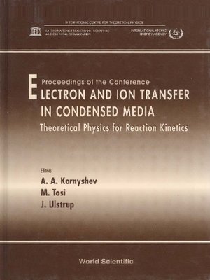 cover image of Electron and Ion Transfer In Condensed Media: Theoretical Physics For Reaction Kinetics